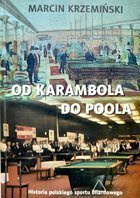 From carambol to the pool. History of Polish billiard sport