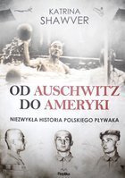 A Polish Swimmer's True Story of Friendship. From Auschwitz to America