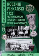 The Football Yearbook 1922. Poland - Europe - World (History of Sport, volume 6)