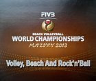 Volley, Beach And Rock'n'Ball. Beach Volleyball World Championships 2013 CD