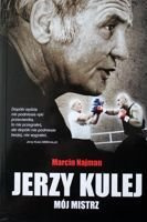 Jerzy Kulej. My Master