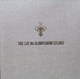 100 years on the Olympic track (Polish Olympic Committee)