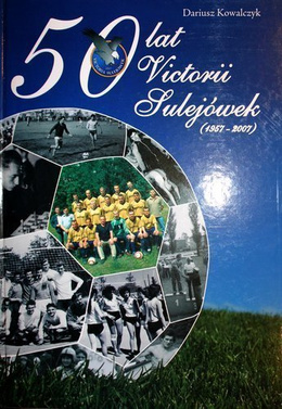 The 50 years of Victoria Sulejowek (1967-2007)