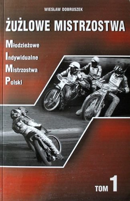 The Speedway Championships (volume 1). Polish Junior Individual Championship