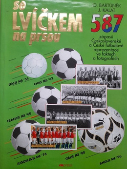 With a lion on his chest. 587 matches of the Czechoslovak and Czech national football teams