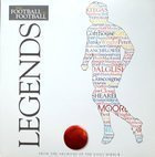 Legends. Whe Football Was Football