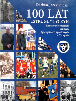 100 years of MKS Strug Tyczyn