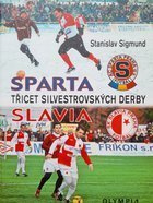 Sparta Slavia. Thirty New Year's Eve derbies