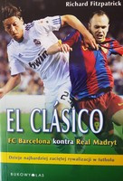 El Clasico. FC Barcelona vs Real Madrid