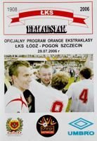 LKS Lodz - Pogon Szczecin Orange Ekstraklasa (29.07.2006) official programme
