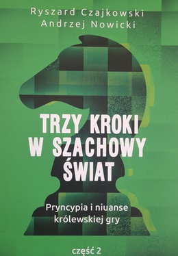 Three steps into the chess world. Principles and nuances of the royal game. Part 2