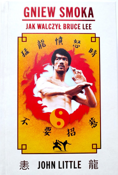 Wrath of the Dragon: the Real Fights of Bruce Lee