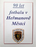 90 years of football in Hermanuv Mestec (Czech Republic)