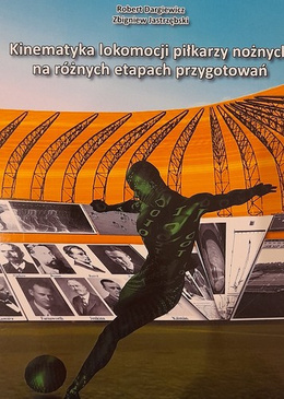 Kinematics of locomotion of football players at various stages of preparation (AWF Gdańsk)