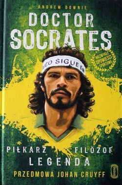 Doctor Socrates. Footballer Philosopher Legend
