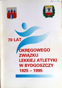 70 years of the Regional Athletics Association in Bydgoszcz 1925-1995 (Poland)