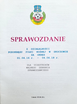 Report on the activities of the Skoczów Football Sub-District for the period April 1, 2016 - April 4, 2018