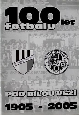 100 years of football near to White Tower 1905-2005 (Hradec Kralove)