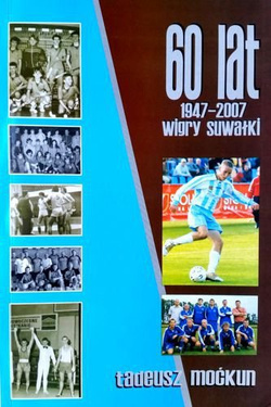 60 years of Wigry Suwalki 1947-2007