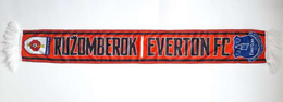 MFK Ruzomberok - Everton FC UEFA Europa League match scarf (3.8.2017)
