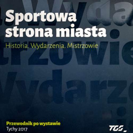 The sports side of the city Tychy. History. Events. Masters