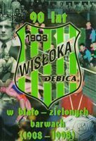 Wisloka Debica. 90 years in white - green colors (1908-1998) - Poland