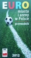 EURO 2012 - Cities and arenas in Poland Guide