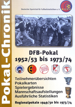 The Cup Chronicle. Germany Football Cup 1952/53-1973/74 (DSFS)