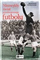 The Extraordinary world of pre-war football