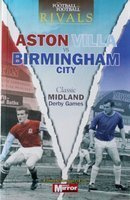 Rivals: Aston Villa vs Birmingham City. Classic Midland Derby Games