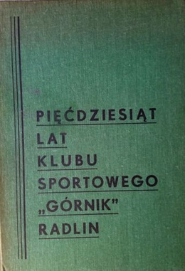 50 years of KS Gornik Radlin