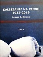 Boxers from Kalisz 1932-2019. Volume I