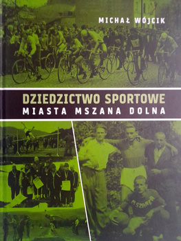 The sporting heritage of the town of Mszana Dolna