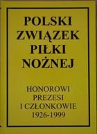 Polish Football Association - Honorary Presidents and Members 1926-1999