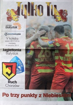 Jagiellonia Bialystok - Ruch Chorzow matchday magazine (16.08.2015)