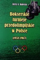The Preolympic boxing tournaments in Poland (1958-1967)