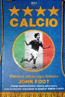 Calcio. A History of Italian football