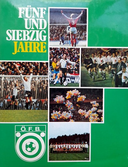 75th Anniversary of Austrian Football Association (Volume 1) Organisation and National Team