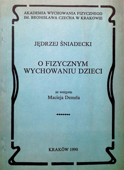 About the physical education of children. Jędrzej Śniadecki (AWF Cracow)