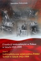 The tradition of athletics in Poland in 1919-1939 (Volume V)