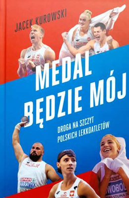 The medal will be mine. The road to the top of Polish athletes