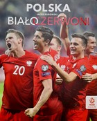 Poland White-Reds. Official Album of Polish Football Association