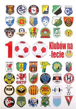 100 clubs for 100th Anniversary of Lublin District Football Association