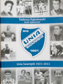 Unia Swarzedz 1921-2011