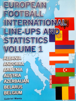 European football international line-ups and statistics. Volume 1