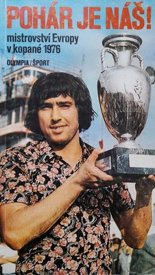 The cup is ours! European Football Championship 1976 (Czechoslovakia)