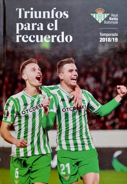Triumphs to remember. Real Betis Balompie season 2018/19