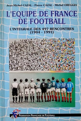 French National Football Team. 497 matches (1904-1991)