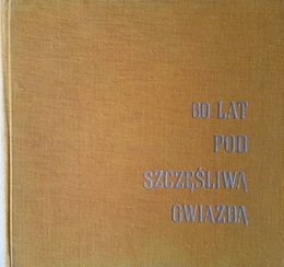60 years under a lucky star (Wisla Cracow)