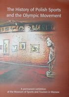 The History of Polish Sports and the Olympic Movement (English edition 2007)